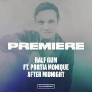 Ralf Gum - After Midnight Ft. Portia Monique